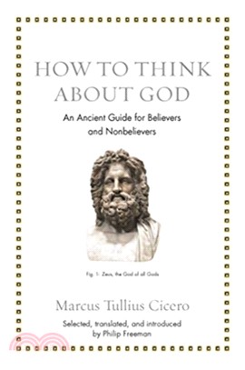 How to Think About God ― An Ancient Guide for Believers and Nonbelievers