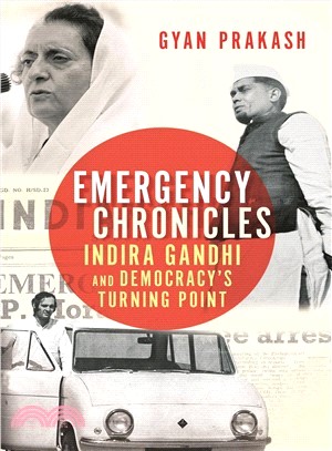 Emergency Chronicles ― Indira Gandhi and Democracy's Turning Point