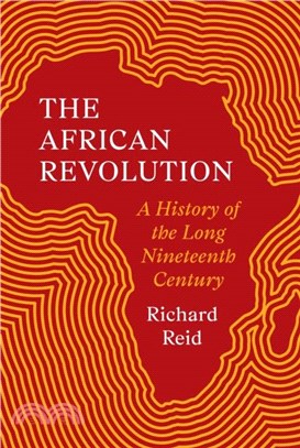 The African Revolution：A History of the Long Nineteenth Century