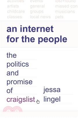 An Internet for the People：The Politics and Promise of craigslist