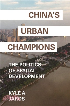 China's Urban Champions ― The Politics of Spatial Development