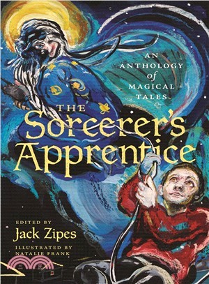 The Sorcerer's Apprentice ― An Anthology of Magical Tales