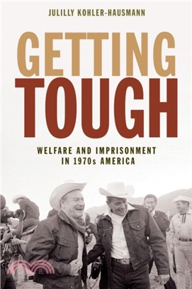 Getting Tough ― Welfare and Imprisonment in 1970s America