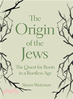 The Origin of the Jews ― The Quest for Roots in a Rootless Age