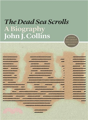 The Dead Sea Scrolls ― A Biography