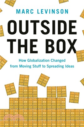 Outside the Box：How Globalization Changed from Moving Stuff to Spreading Ideas