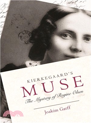 Kierkegaard's Muse ― The Mystery of Regine Olsen