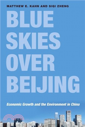 Blue Skies Over Beijing :economic growth and the environment in china /
