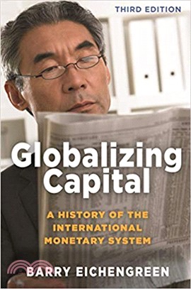 Globalizing Capital : A History of the International Monetary System - Third Edition