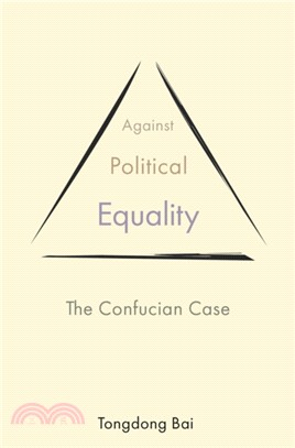 Against Political Equality ― The Confucian Case