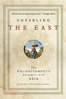 Unfabling the East ― The Enlightenment's Encounter With Asia