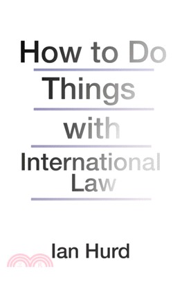 How to Do Things with International Law