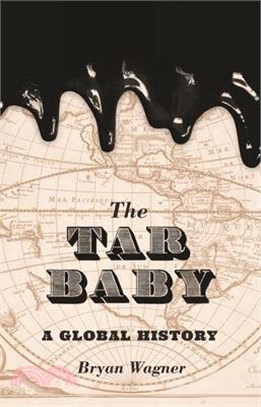 The Tar Baby ― A Global History