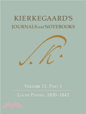 Kierkegaard's Journals and Notebooks：Volume 11: Part 2, Loose Papers, 1843-1855