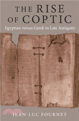 The Rise of Coptic ― Egyptian Versus Greek in Late Antiquity