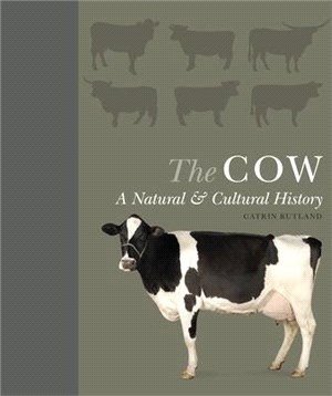 The Cow: A Natural and Cultural History