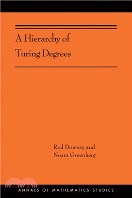 A Hierarchy of Turing Degrees：A Transfinite Hierarchy of Lowness Notions in the Computably Enumerable Degrees, Unifying Classes, and Natural Definability (AMS-206)