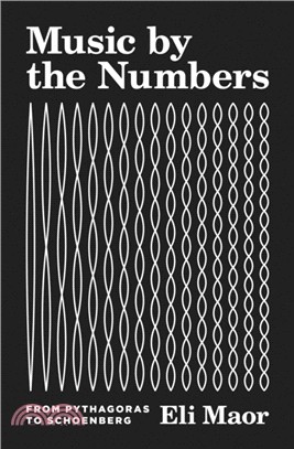 Music by the Numbers：From Pythagoras to Schoenberg