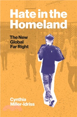 Hate in the Homeland：The New Global Far Right