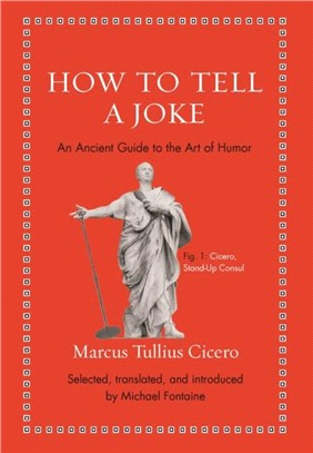 How to Tell a Joke：An Ancient Guide to the Art of Humor