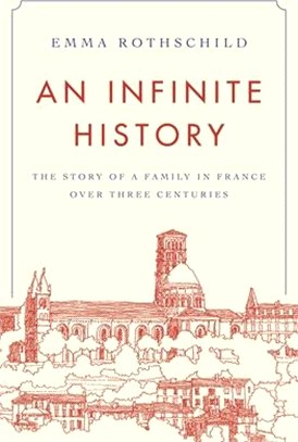An Infinite History: The Story of a Family in France Over Three Centuries
