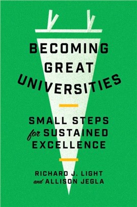 Becoming Great Universities：Small Steps for Sustained Excellence