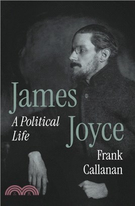 James Joyce：A Political Life