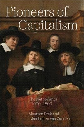 Pioneers of Capitalism: The Netherlands 1000-1800