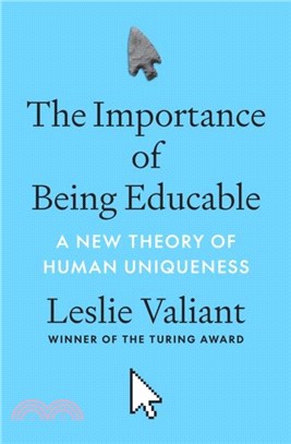 The Importance of Being Educable：A New Theory of Human Uniqueness