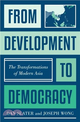 From Development to Democracy：The Transformations of Modern Asia