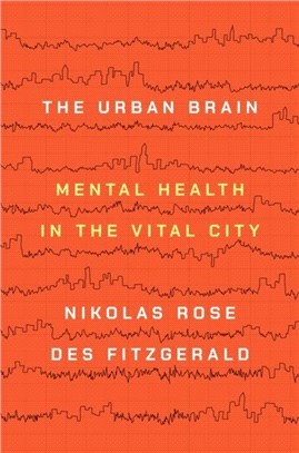 The Urban Brain：Mental Health in the Vital City