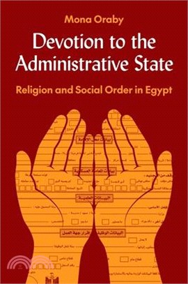 Devotion to the Administrative State: Religion and Social Order in Egypt