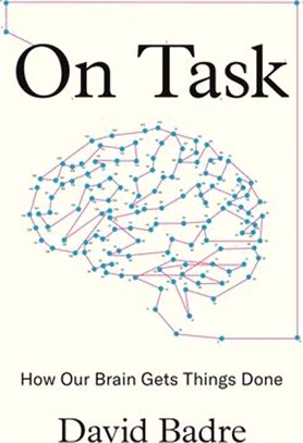 On Task: How Our Brain Gets Things Done