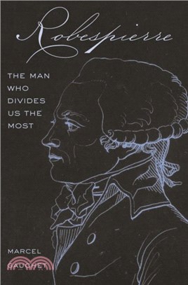 Robespierre：The Man Who Divides Us the Most
