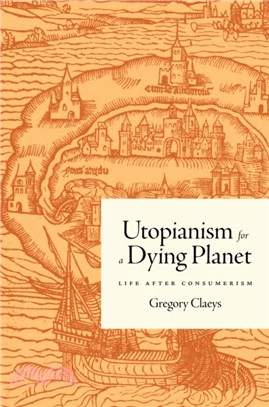 Utopianism for a Dying Planet：Life after Consumerism