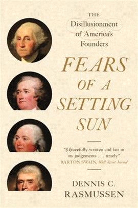 Fears of a Setting Sun: The Disillusionment of America's Founders