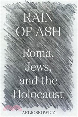 Rain of Ash: Roma, Jews, and the Holocaust