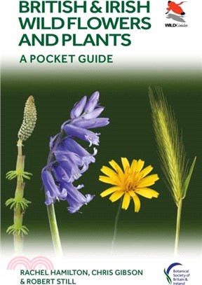 British and Irish Wild Flowers and Plants：A Pocket Guide