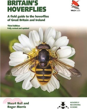 Britain's Hoverflies：A Field Guide to the Hoverflies of Great Britain and Ireland Third Edition Fully Revised and Updated