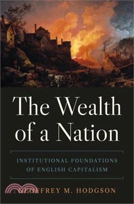 The Wealth of a Nation: Institutional Foundations of English Capitalism