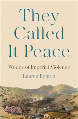 They Called It Peace：Worlds of Imperial Violence