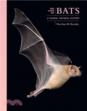 The Lives of Bats：A Natural History