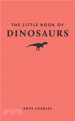 The Little Book of Dinosaurs