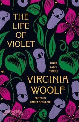 The Life of Violet: Three Early Stories