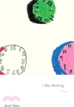 I Was Working：Poems