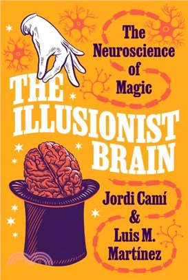 The Illusionist Brain：The Neuroscience of Magic