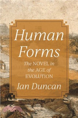 Human Forms：The Novel in the Age of Evolution