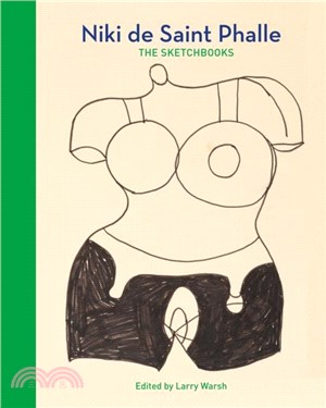 Niki de Saint Phalle：The Sketchbooks