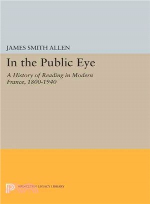 In the Public Eye ─ A History of Reading in Modern France, 1800-1940
