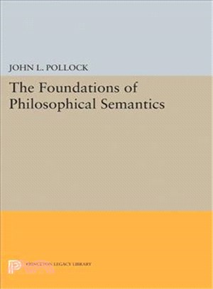 The Foundations of Philosophical Semantics